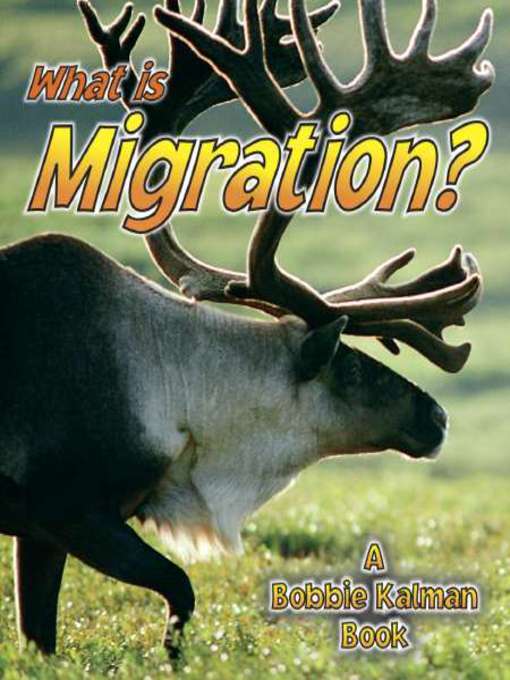 Title details for What is Migration? by John Crossingham - Available